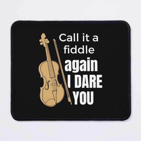 Item preview, Call It a Fiddle Again I Dare You Funny Violin Player Violinist designed and sold by jaygo.