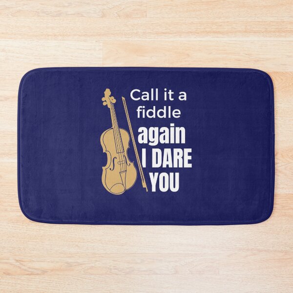 Item preview, Call It a Fiddle Again I Dare You Funny Violin Player Violinist designed and sold by jaygo.