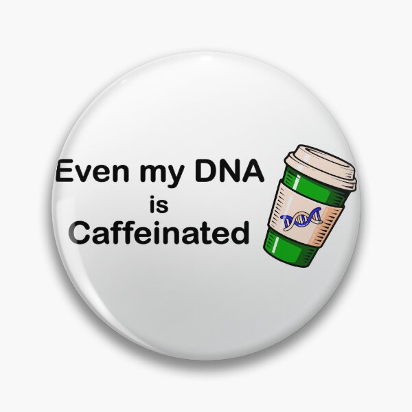Item preview, Even my DNA is Caffeinated designed and sold by TeeZenDesigns.