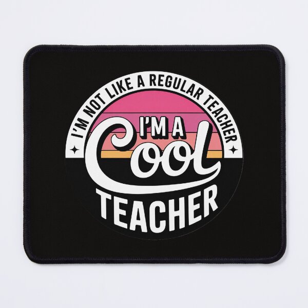 Item preview, I'm Not Like A Regular Teacher I'm A Cool Teacher designed and sold by DarioRosales.