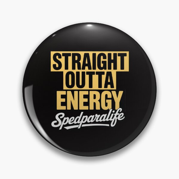 Item preview, Sped Para Straight Outta Energy Sped Para Life designed and sold by DarioRosales.