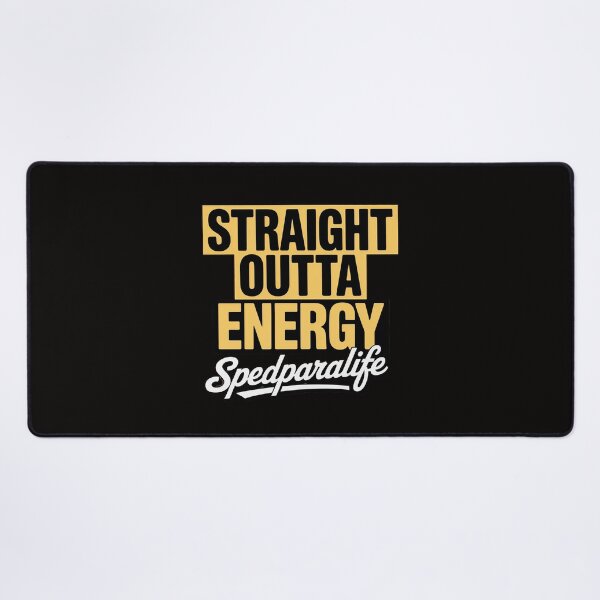 Item preview, Sped Para Straight Outta Energy Sped Para Life designed and sold by DarioRosales.