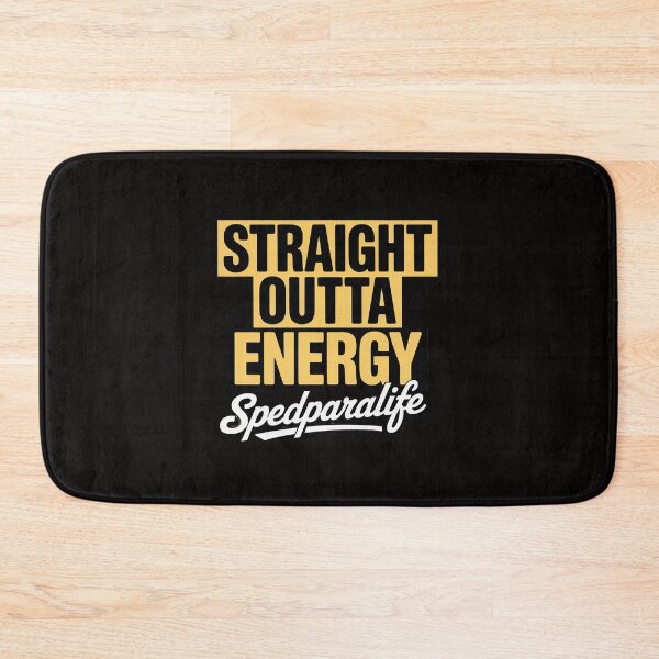 Item preview, Sped Para Straight Outta Energy Sped Para Life designed and sold by DarioRosales.