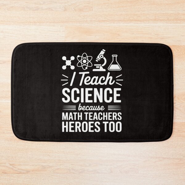 Item preview, I Teach Science Because Math Teachers Need Heroes Too Men Women Kids designed and sold by cherylbartlett.