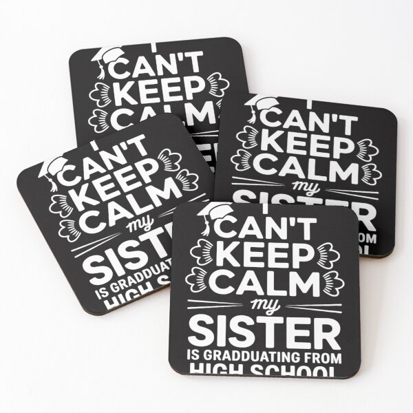 Item preview, I Can't Keep Calm My Sister Is Graduating High School Gift designed and sold by jewellmeyers.