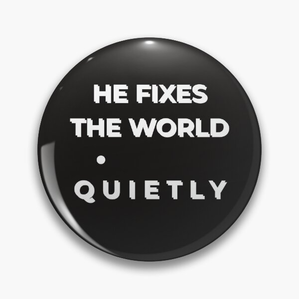 Item preview, He Fixes the World Quietly – Minimalist Quote Design designed and sold by GG5555.