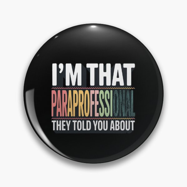 Item preview, I'm That Paraprofessional They Told You About Teachers designed and sold by traceydowns.