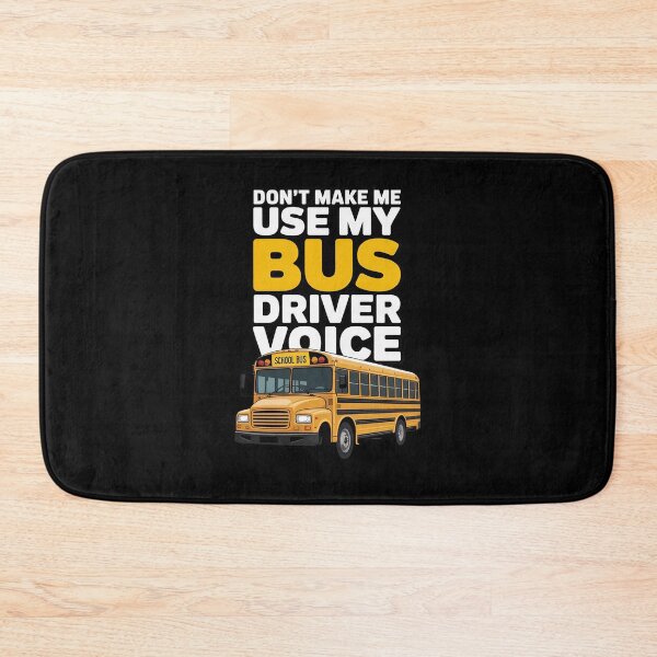 Item preview, Don't Make Me Use My Bus Driver Voice - School Bus Driver designed and sold by traceydowns.