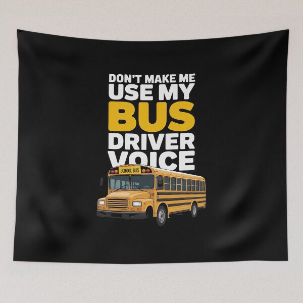 Item preview, Don't Make Me Use My Bus Driver Voice - School Bus Driver designed and sold by traceydowns.