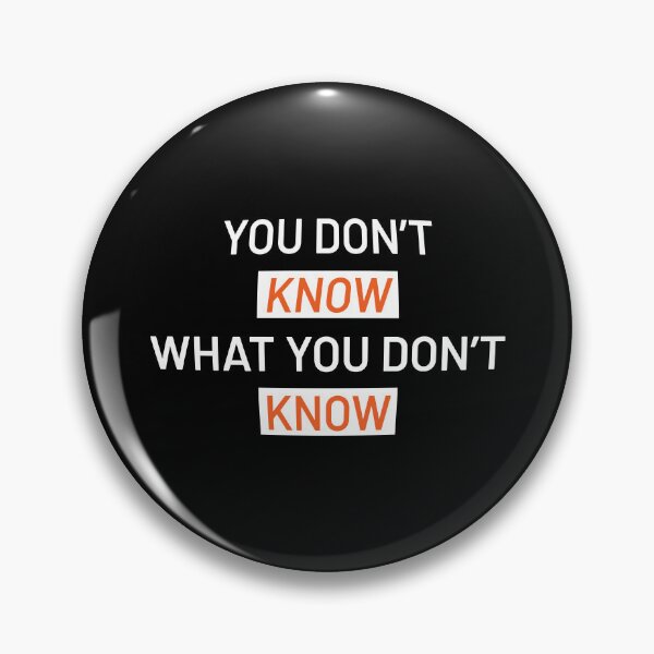 Item preview, You don't know what you don't know designed and sold by godPapa.