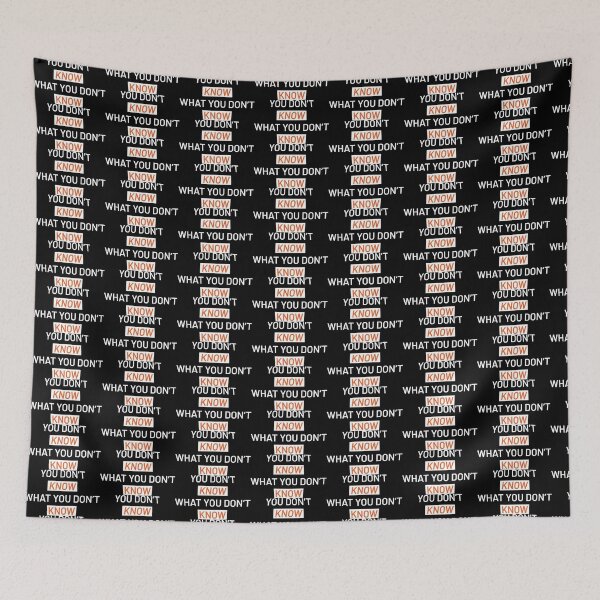 Item preview, You don't know what you don't know designed and sold by godPapa.