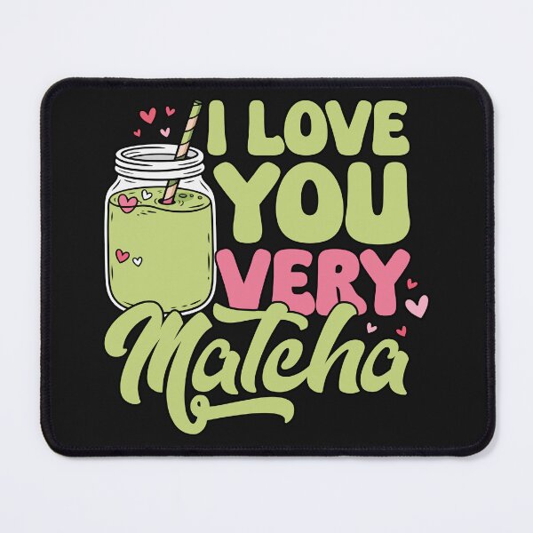 Item preview, I Love You Very Matcha – Cute Matcha Lover Gift Funny Green Tea Aesthetic designed and sold by dianadouri.