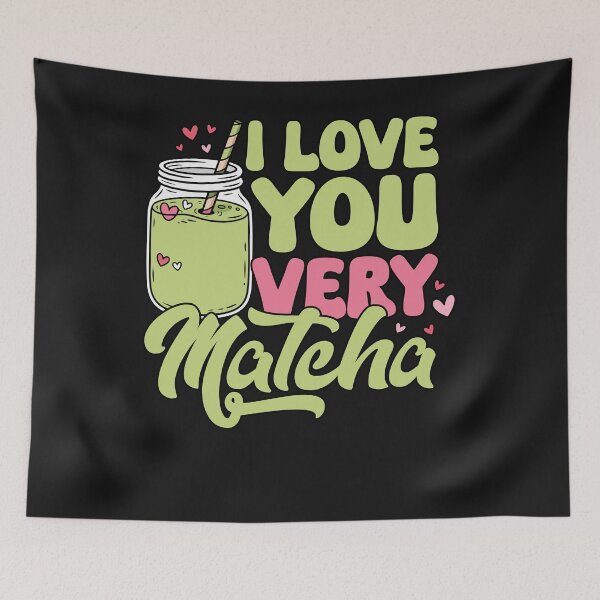 Item preview, I Love You Very Matcha – Cute Matcha Lover Gift Funny Green Tea Aesthetic designed and sold by dianadouri.