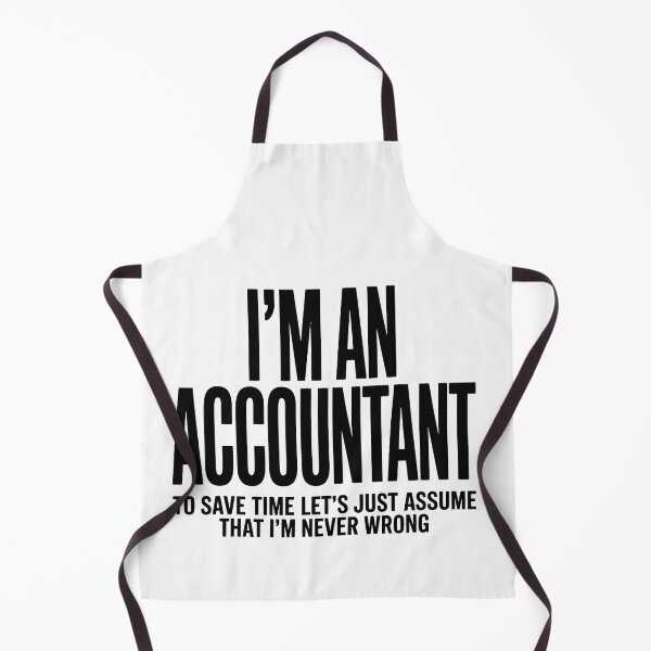 Item preview, i,m an accountant to save time let's just assume that i'm never wrong designed and sold by jkrphoto.