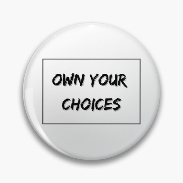 Item preview, Own Your Choices - Empowering Motivational Quote Design for Inspirational T-Shirts, Stickers & Posters designed and sold by Like it.