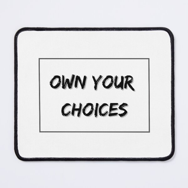 Item preview, Own Your Choices - Empowering Motivational Quote Design for Inspirational T-Shirts, Stickers & Posters designed and sold by Like it.