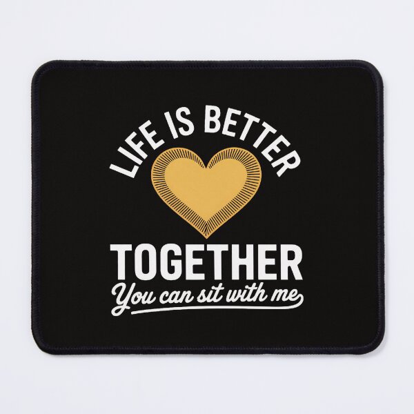 Item preview, Life Is Better Together You Can Sit With Me Kindness Gift designed and sold by ForestMmost.