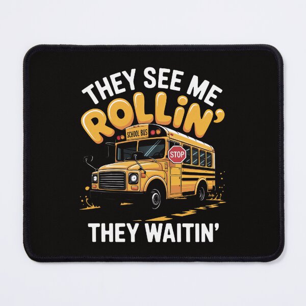 Item preview, School Bus Driver They See Me Rollin' They Waitin' designed and sold by ForestMmost.