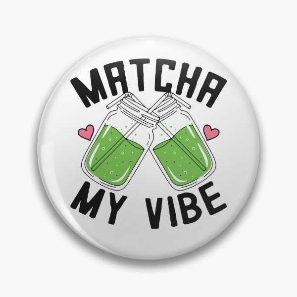 Item preview, Matcha My Vibe – Cute Matcha Aesthetic Green Tea Lover  designed and sold by dianadouri.
