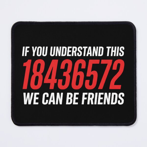 Item preview, If You Understand This 18436572 We Can Be Friends, Funny Inside Joke Math Gift, Nerd Humor Number Graphic Tee designed and sold by saloui.