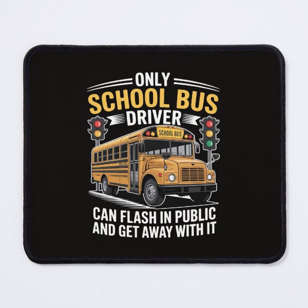 Item preview, School Bus Driver Can Flash In Public designed and sold by portcrysral.