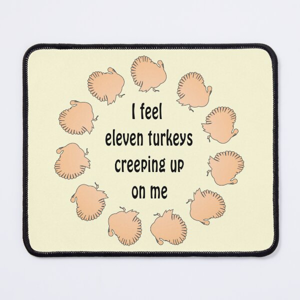 Item preview, I Feel Eleven Turkeys Creeping Up On Me Misunderstood Lyrics designed and sold by babbselasdesigns.