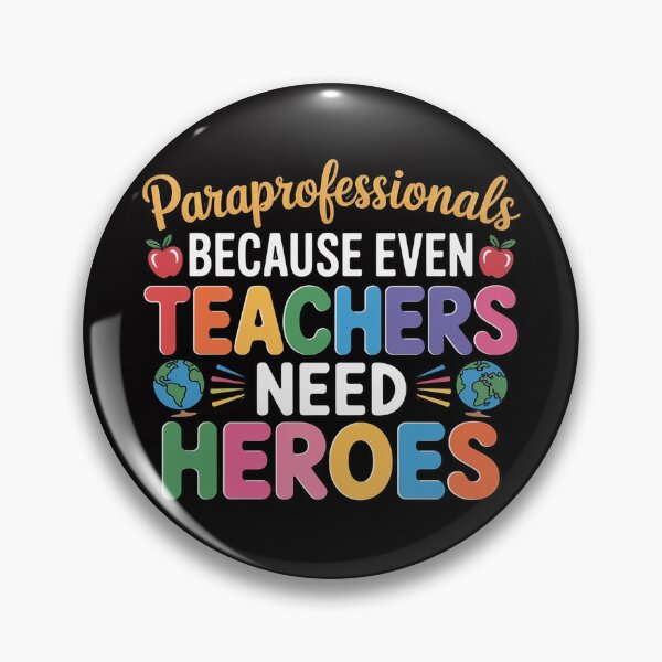 Item preview, Paraprofessionals Because Even Teachers Need Heroes School designed and sold by demarioTTS.