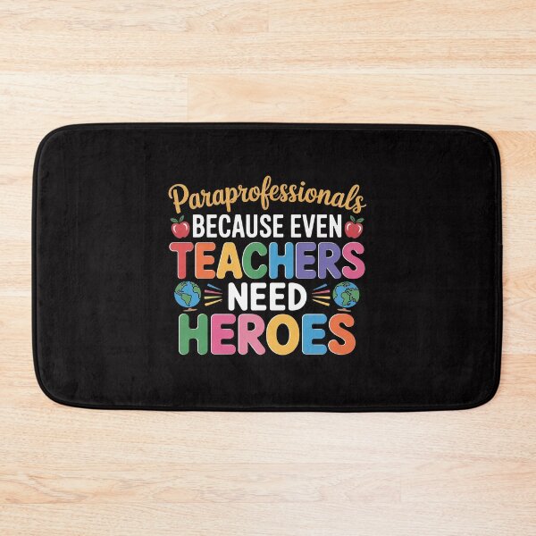 Item preview, Paraprofessionals Because Even Teachers Need Heroes School designed and sold by demarioTTS.