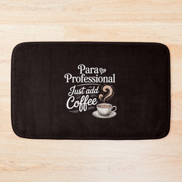 Item preview, Paraprofessional Gift Just Add Coffee Educational Assistant designed and sold by hettingerchaim.