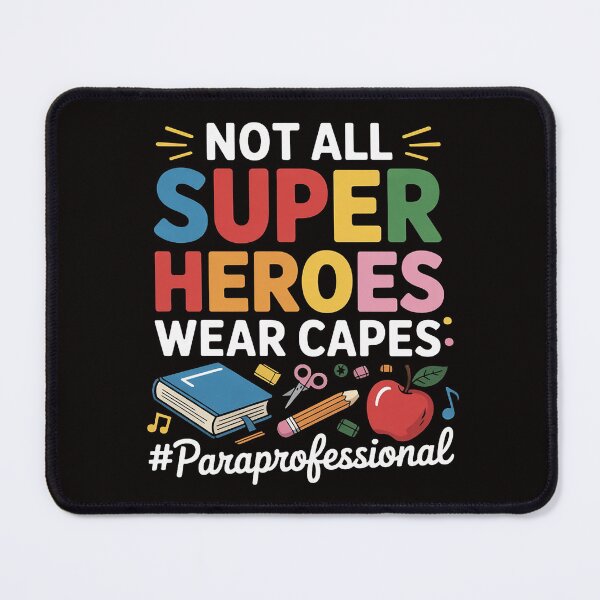 Item preview, Not All Super Heroes Wear Capes Paraprofessional Apparel designed and sold by silladive.