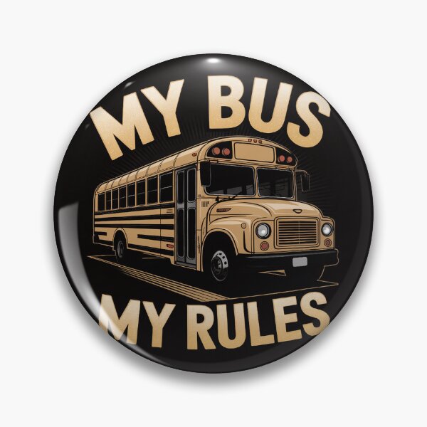 Item preview, My Bus my rules for a Bus driver bus drivers designed and sold by silladive.