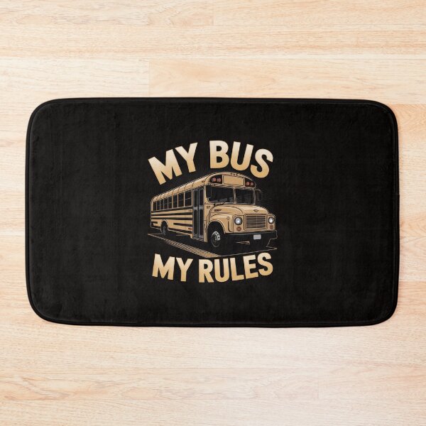 Item preview, My Bus my rules for a Bus driver bus drivers designed and sold by silladive.