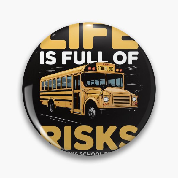 Item preview, Life Is Full Of Risks Telling This School Bus Driver designed and sold by BotboutiquePre.