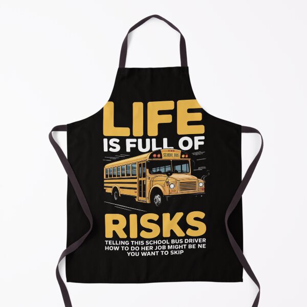 Item preview, Life Is Full Of Risks Telling This School Bus Driver designed and sold by BotboutiquePre.