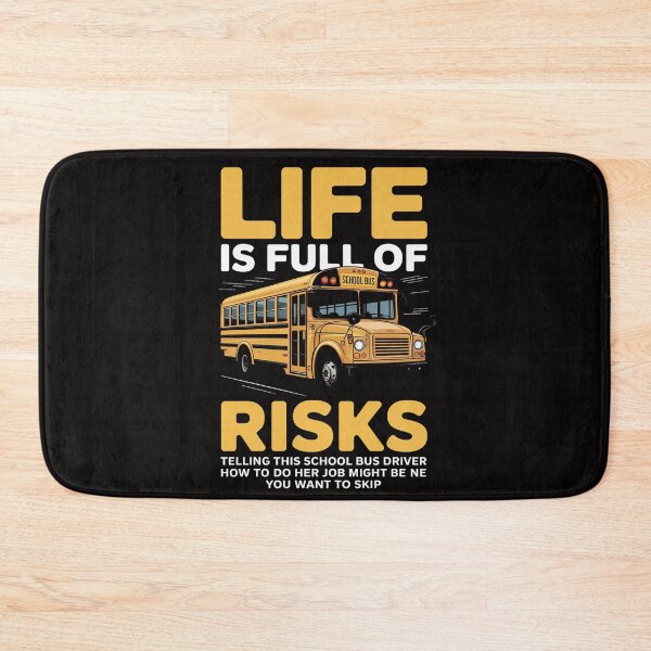 Item preview, Life Is Full Of Risks Telling This School Bus Driver designed and sold by BotboutiquePre.
