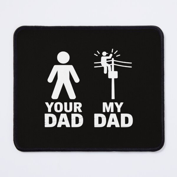 Item preview, Your Dad My Dad Lineman Electrician Electrical Lineworker designed and sold by BotboutiquePre.