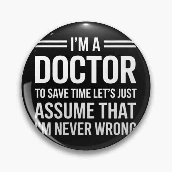 Item preview, I'm A Doctor Never Wrong Docor Medical Student designed and sold by nicomitchell.