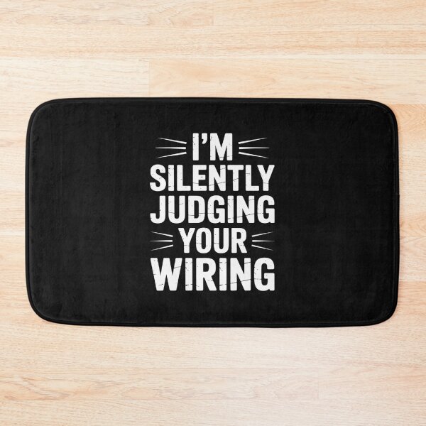 Item preview, I'm Silently Judging Your Wiring Electrician Quote designed and sold by nicomitchell.