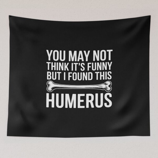 Item preview, I Found This Humerus Medical Doctor Orthopedic Surgeon designed and sold by nicomitchell.