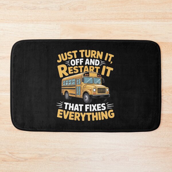 Item preview, Just Turn It Off and Restart It - School Bus Driver designed and sold by nicomitchell.