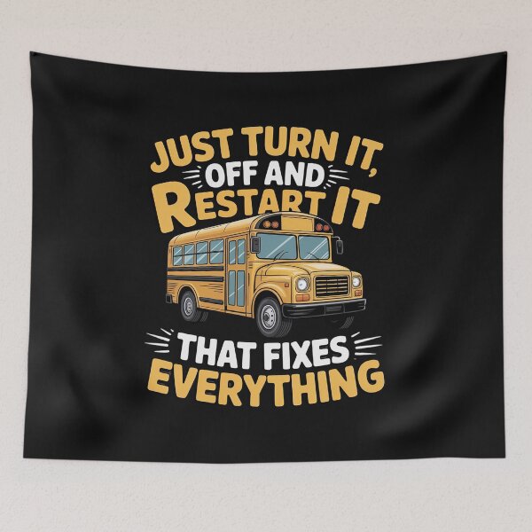 Item preview, Just Turn It Off and Restart It - School Bus Driver designed and sold by nicomitchell.