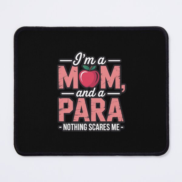 Item preview, I'm A Mom And Para Paraeducator Paraprofessional designed and sold by andreaswest.