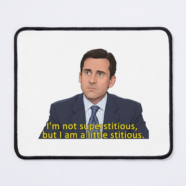 Item preview, Michael Scott I'm Not Superstitious Little Stitious Funny Quote Art designed and sold by Greemo03.