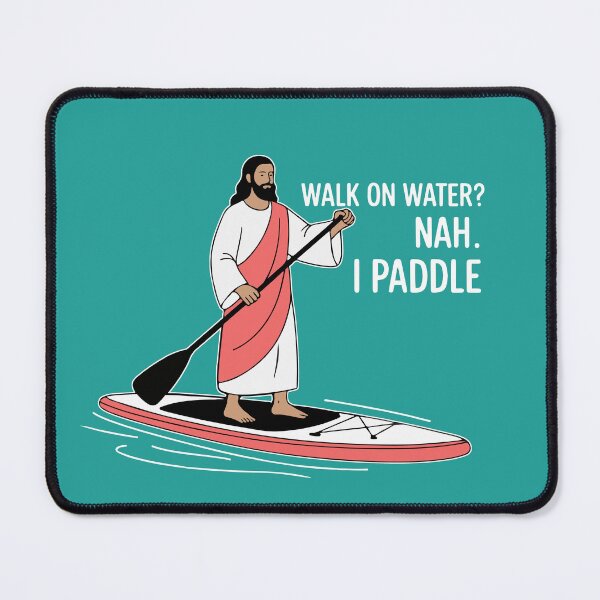 Item preview, Walk on Water? Nah. I Paddle – Funny Stand Up Paddle Holiday Humor Design designed and sold by SusanaDesigns.
