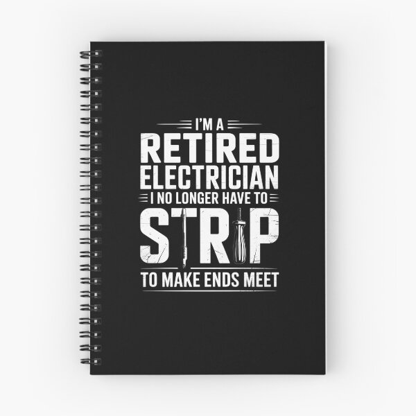Item preview, Retired Electrician I No Longer Have To Strip designed and sold by andreaswest.