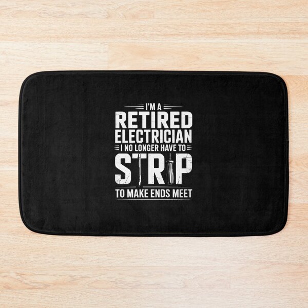 Item preview, Retired Electrician I No Longer Have To Strip designed and sold by andreaswest.