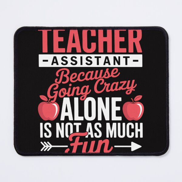 Item preview, Teaching Assistant Teacher's Aide Paraprofessional Educator designed and sold by berniceschm.