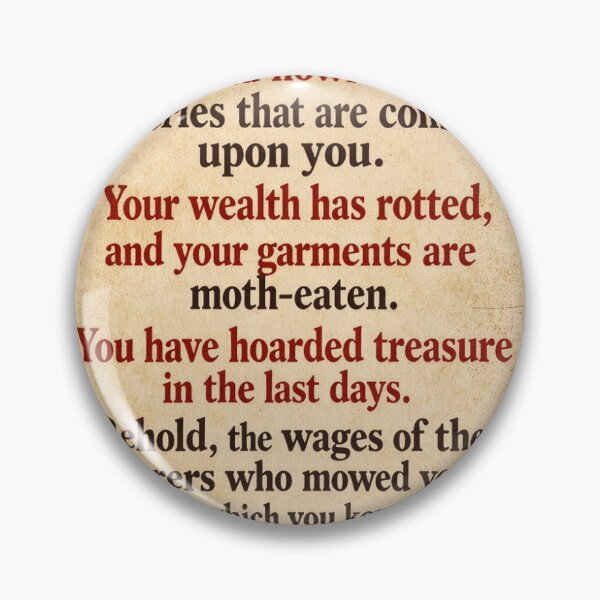 Item preview, Biblical Condemnation of Hoarded Wealth designed and sold by danbanks721.