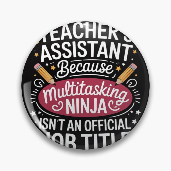 Item preview, Teacher Assistant Teaching School Ninja Appreciation designed and sold by berniceschm.
