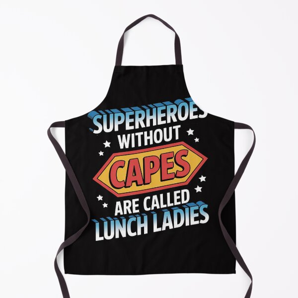 Item preview, Superheroes Without Capes Are Called Lunch Ladies designed and sold by sonlylya.
